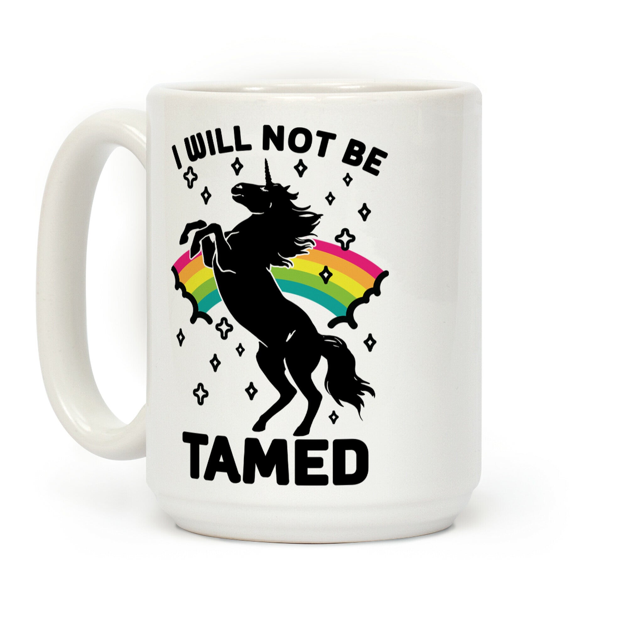 I Will Not Be Tamed Coffee Mug