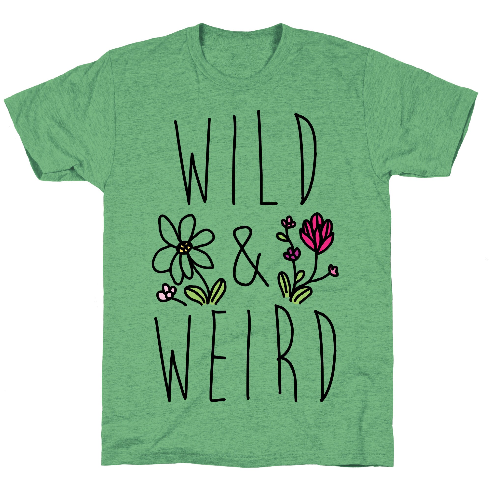 Wild & Weird  Unisex Triblend Tee