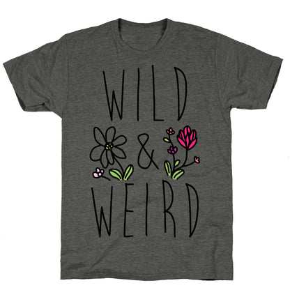 Wild & Weird  Unisex Triblend Tee