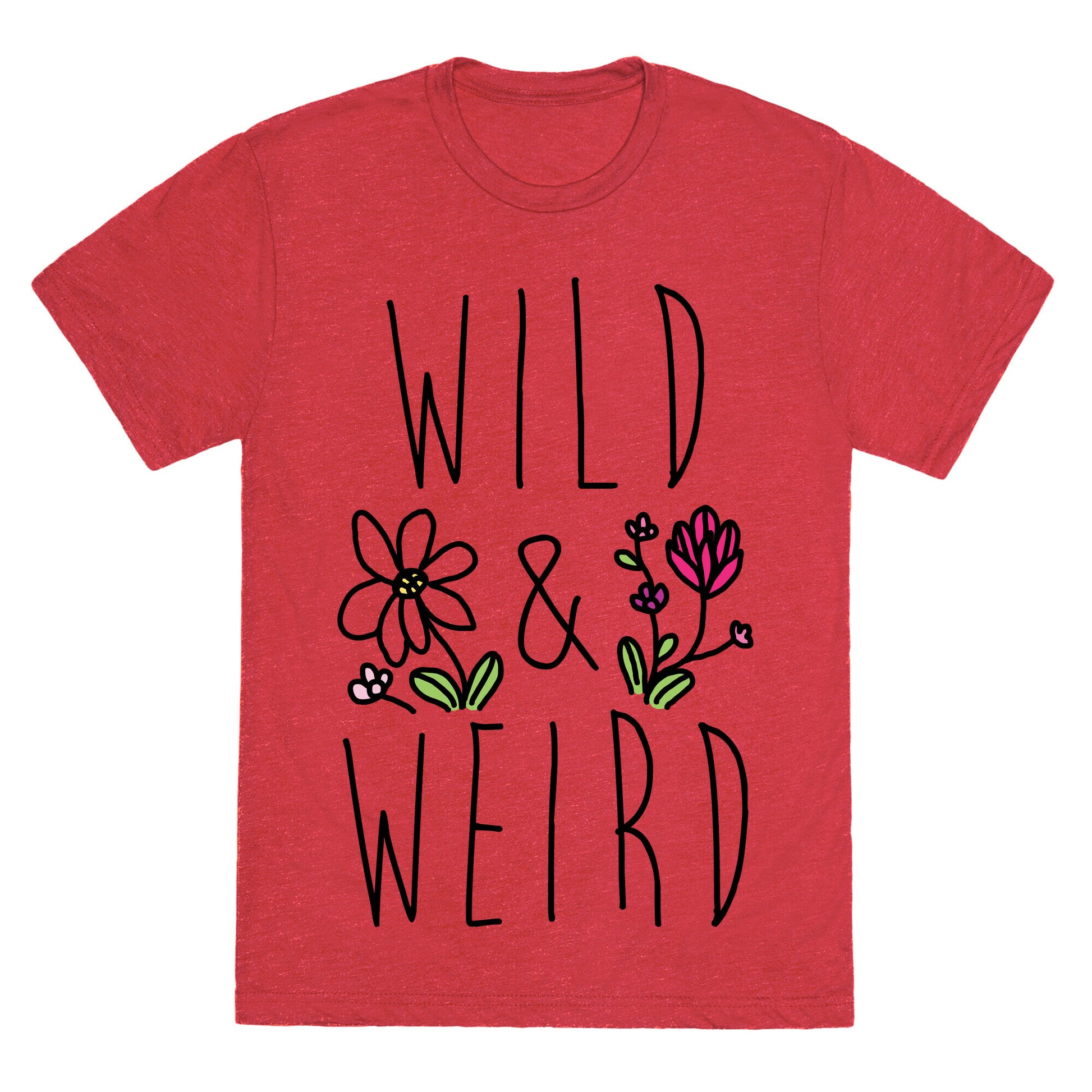 Wild & Weird  Unisex Triblend Tee