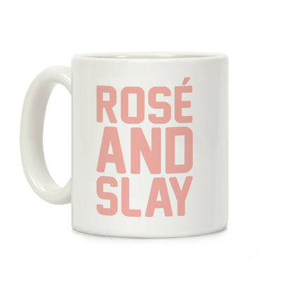 Rose' And Slay Coffee Mug