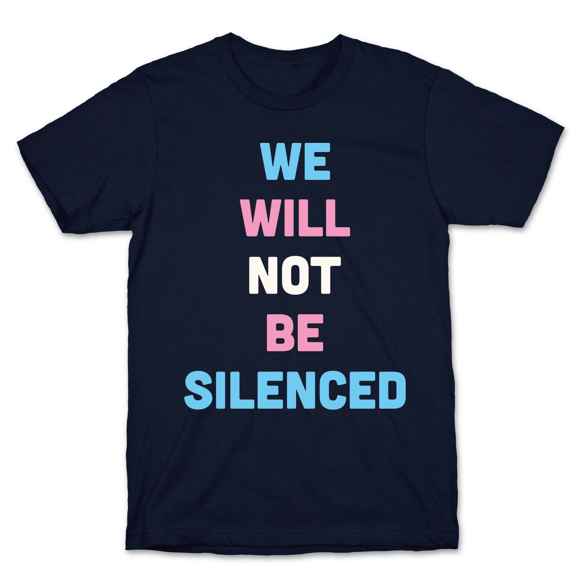 We Will Not Be Silenced (Transgender) T-Shirt