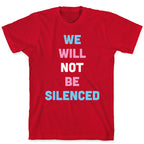 We Will Not Be Silenced (Transgender) T-Shirt