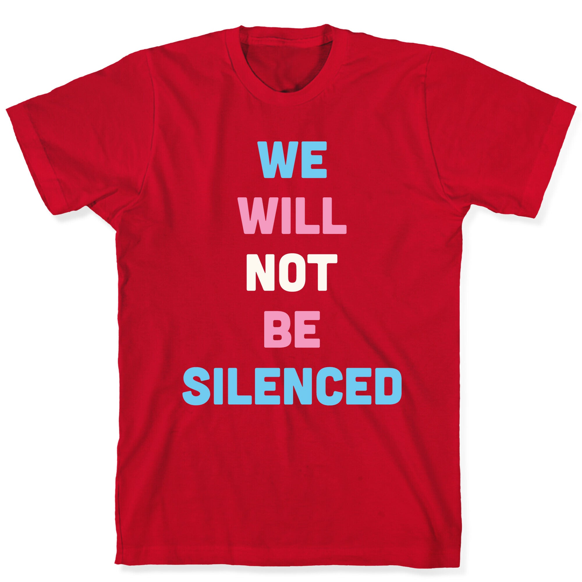 We Will Not Be Silenced (Transgender) T-Shirt