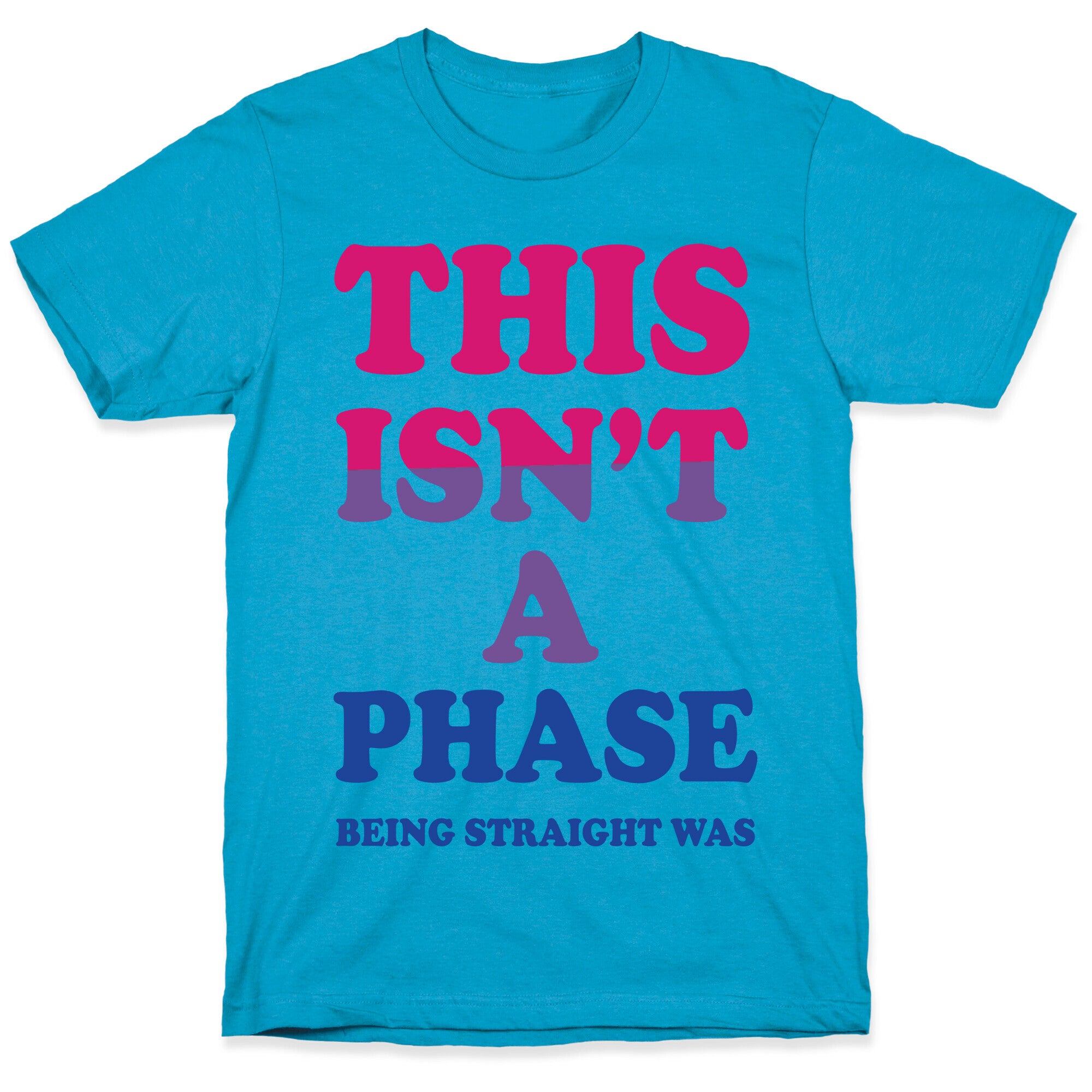This Isn't A Phase Being Straight Was (Bisexual) Unisex Triblend Tee