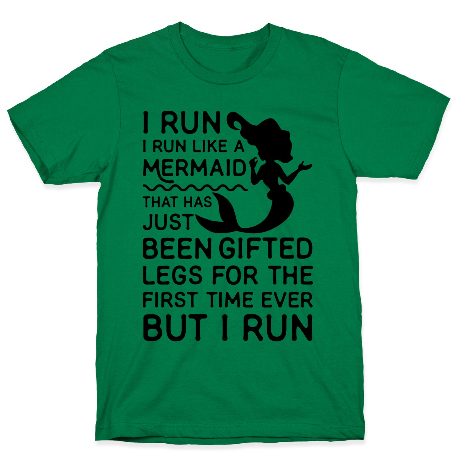 I Run Like a Mermaid T-Shirt