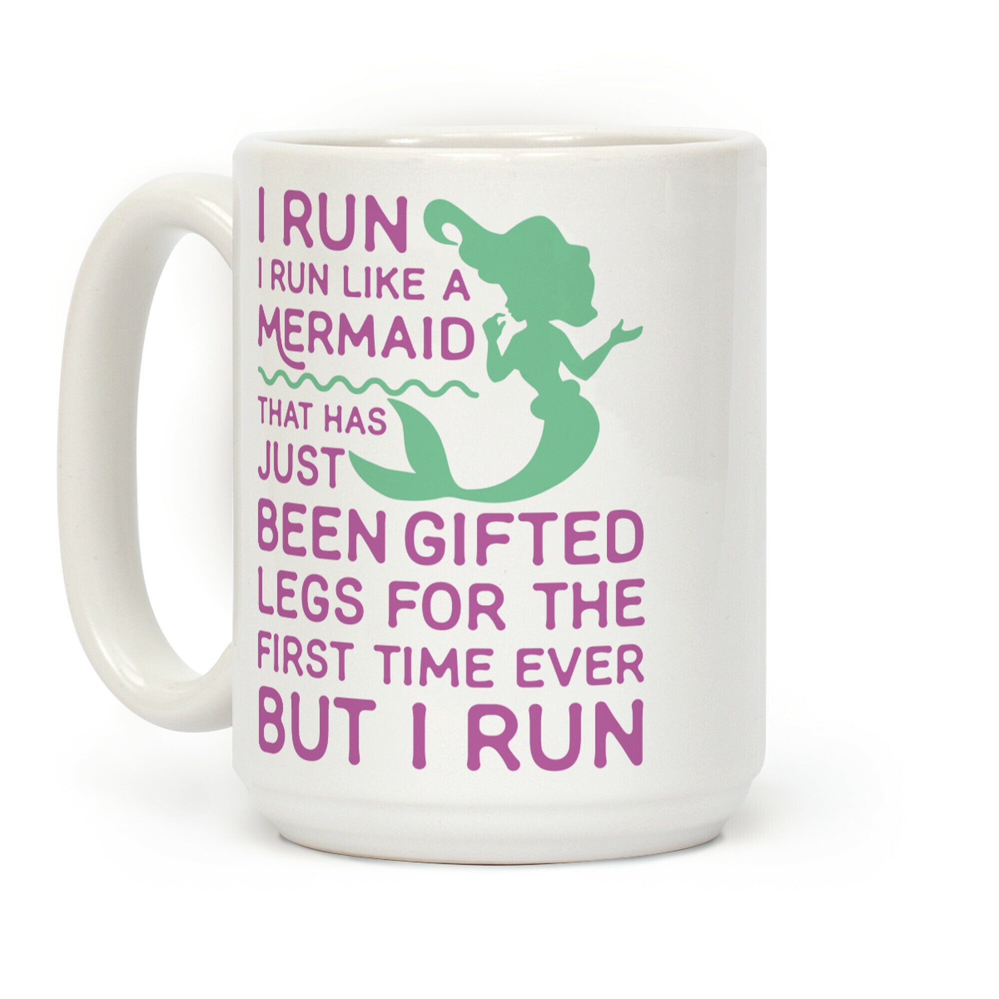 I Run Like a Mermaid Coffee Mug