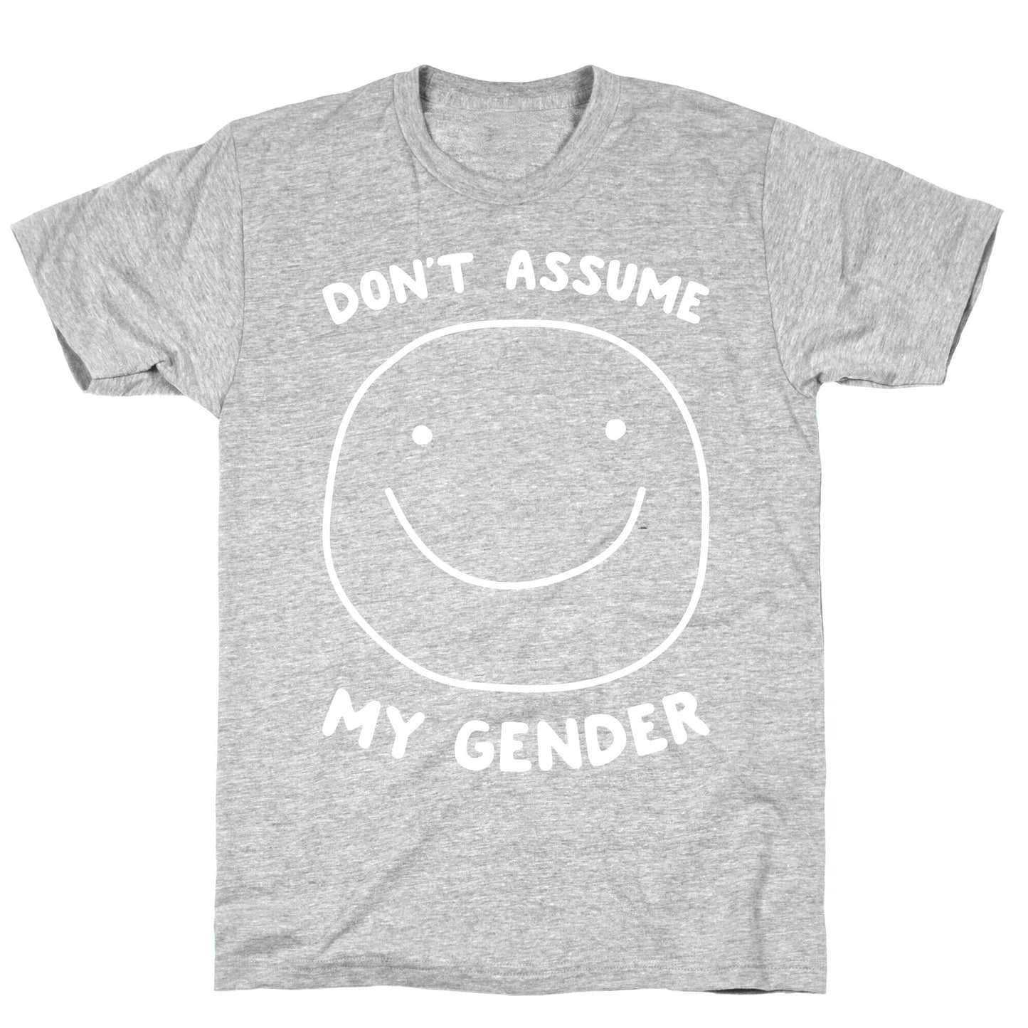 Don't Assume My Gender T-Shirt