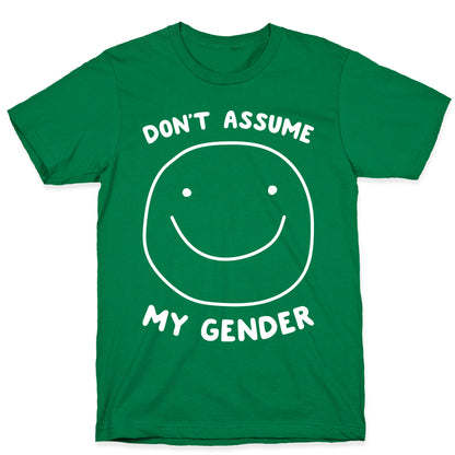 Don't Assume My Gender T-Shirt