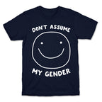 Don't Assume My Gender T-Shirt