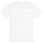 Don't Assume My Gender T-Shirt