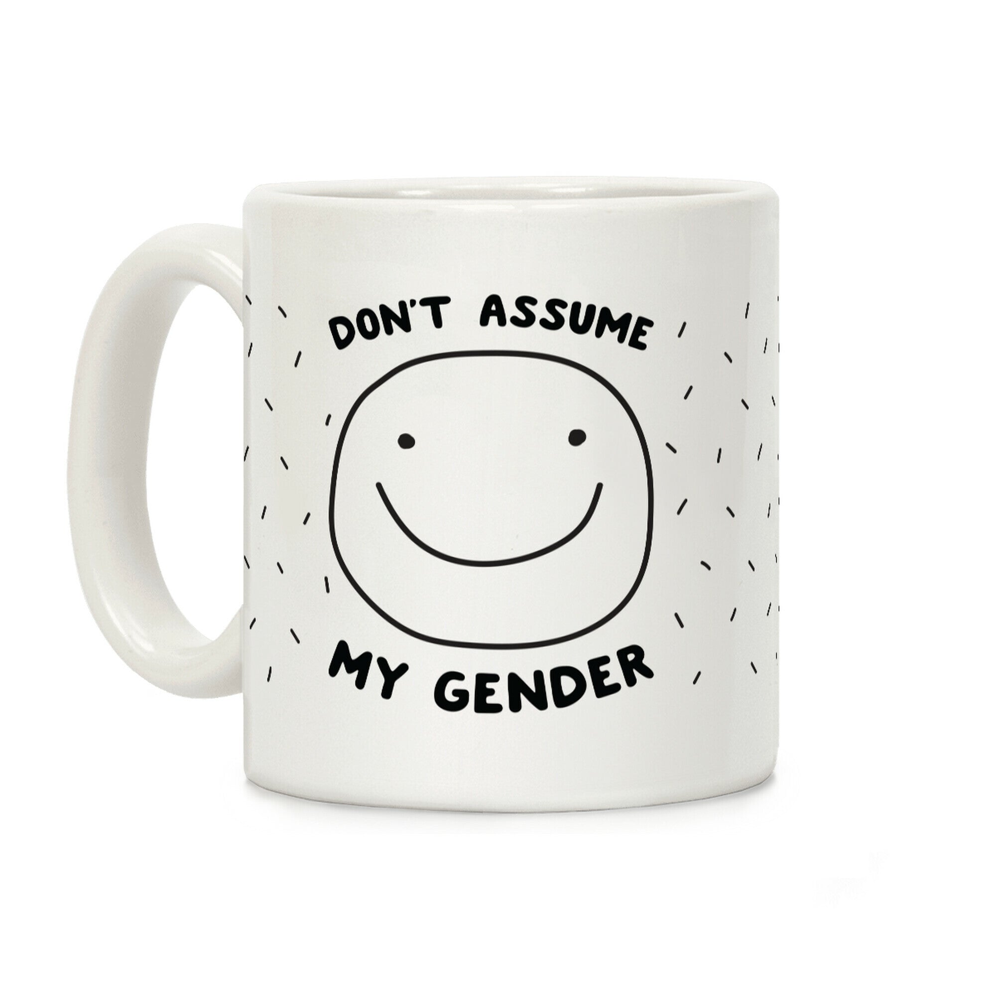 Don't Assume My Gender Coffee Mug