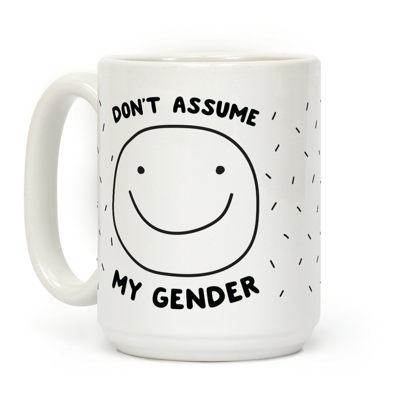 Don't Assume My Gender Coffee Mug