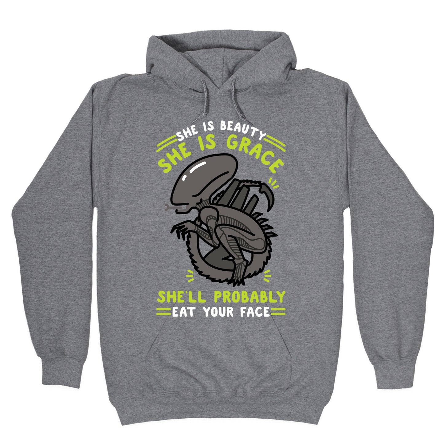She'll Probably Eat Your Face Hoodie