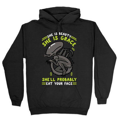 She'll Probably Eat Your Face Hoodie