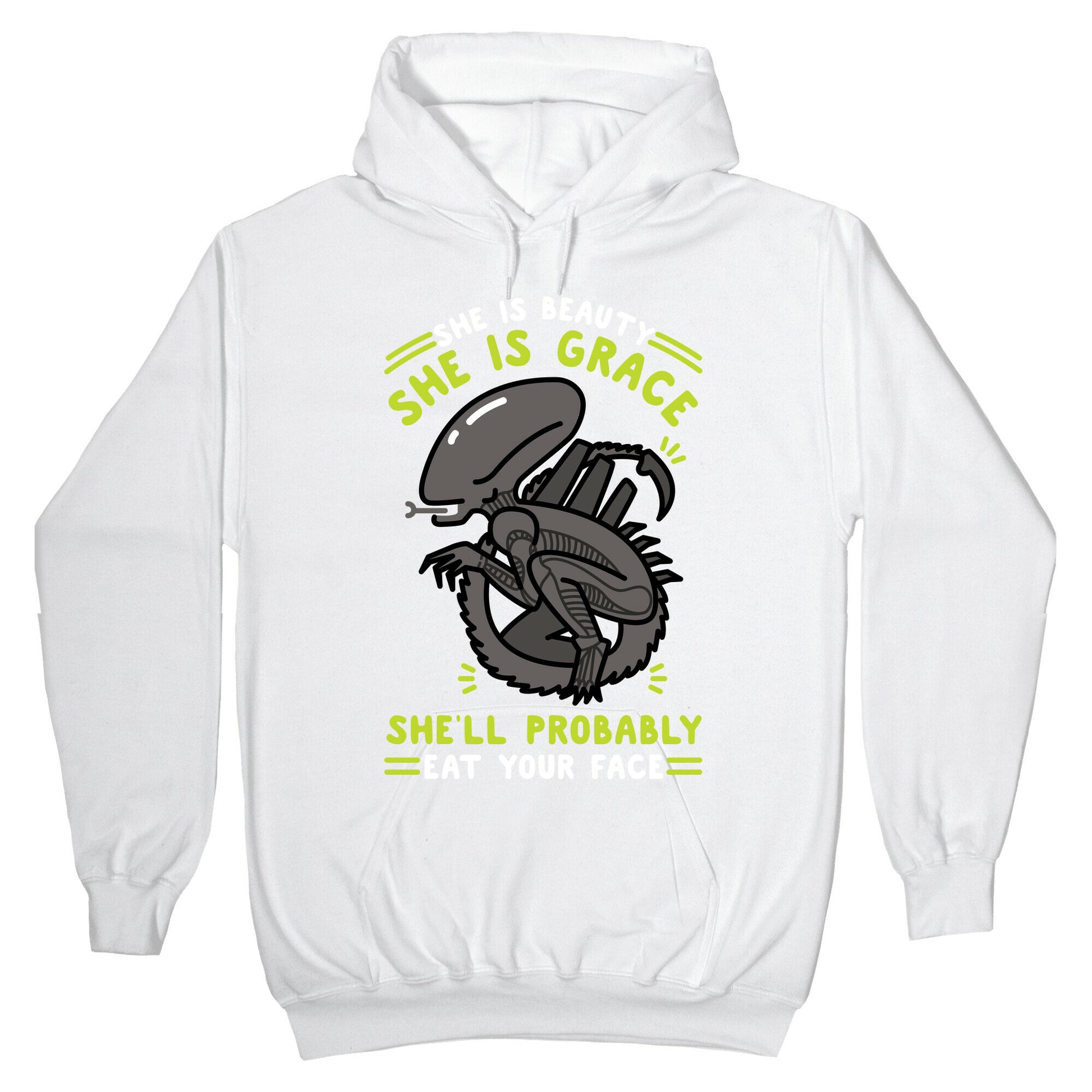 She'll Probably Eat Your Face Hoodie