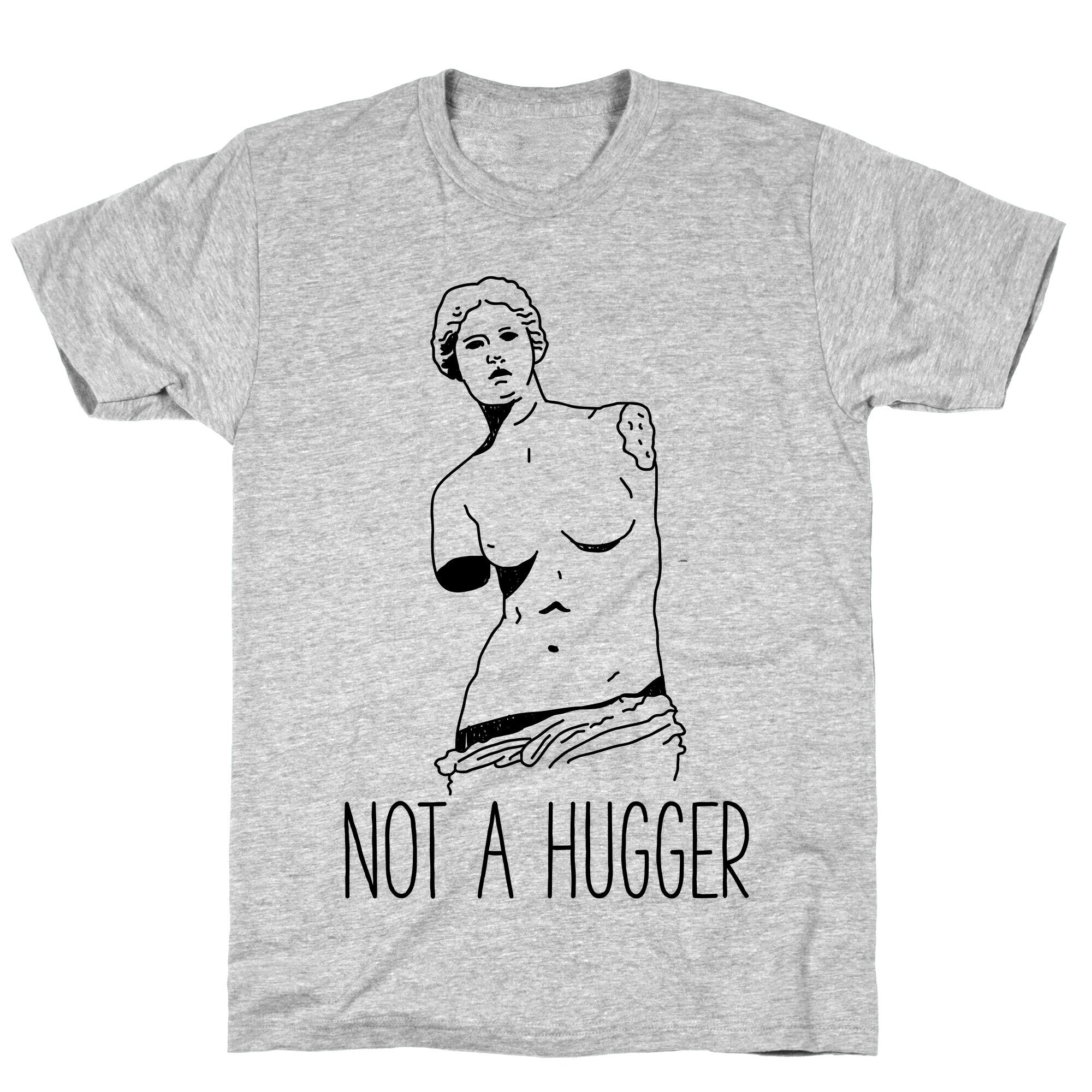Not A Hugger T-Shirt