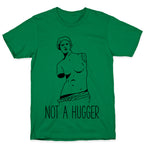 Not A Hugger T-Shirt