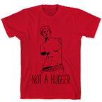 Not A Hugger T-Shirt