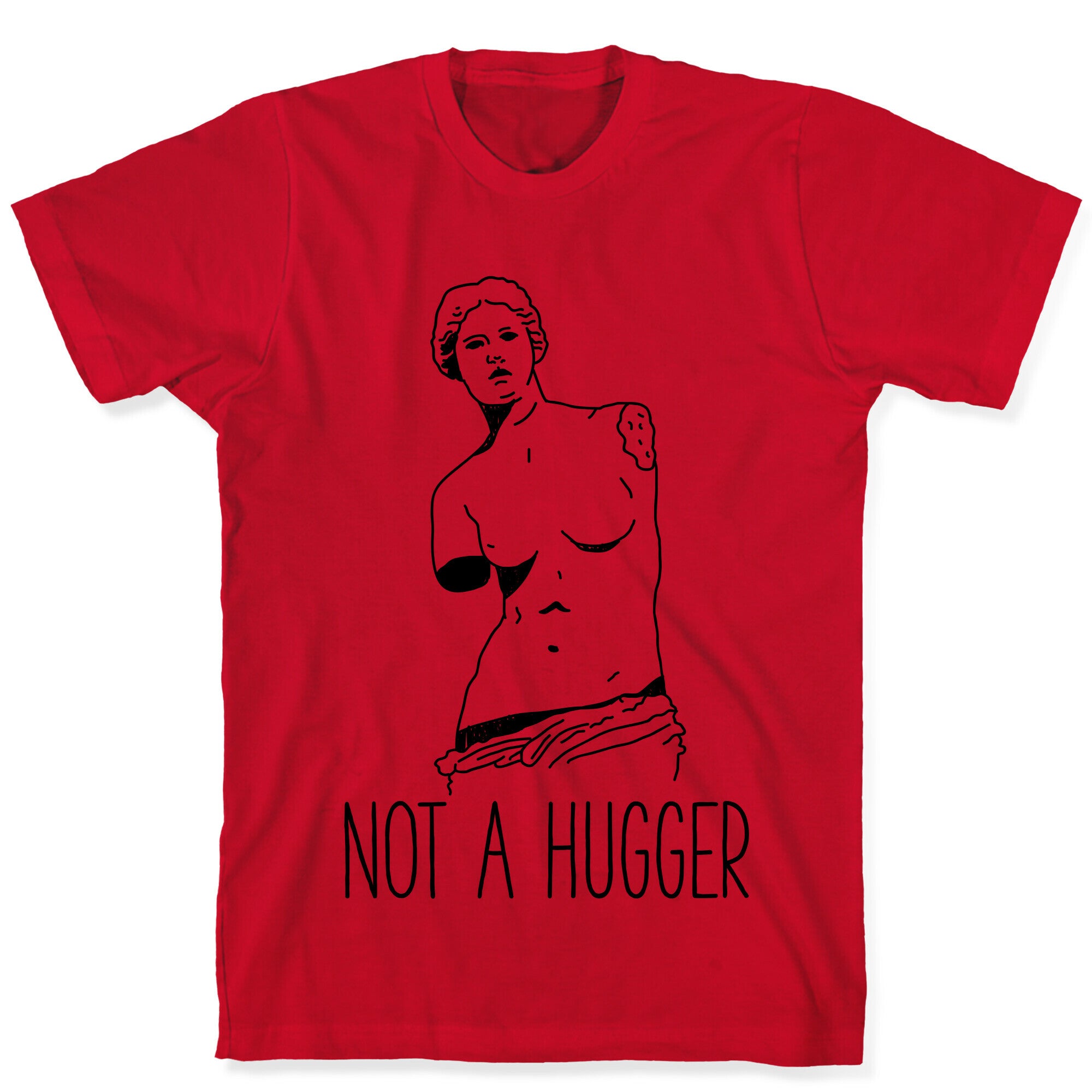 Not A Hugger T-Shirt