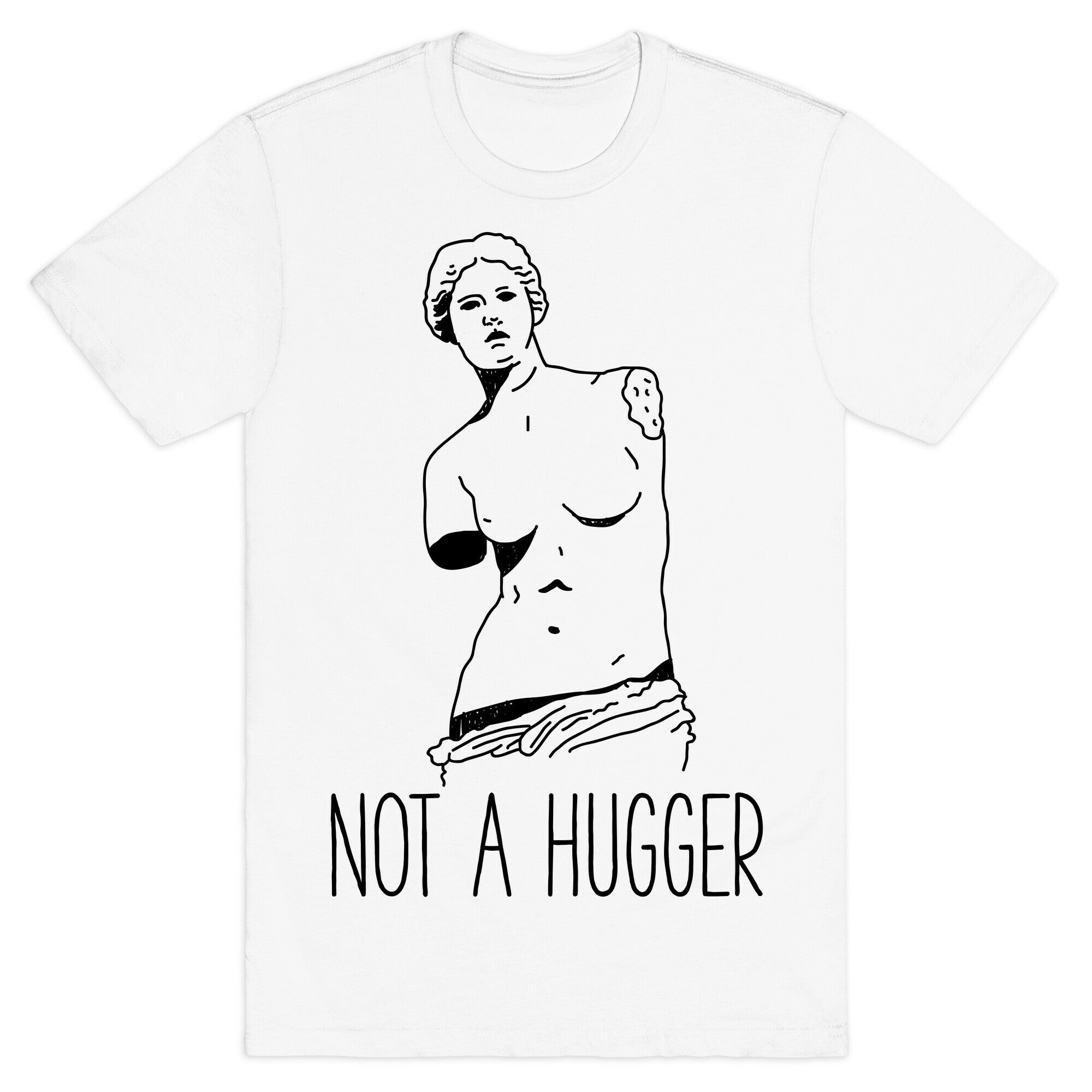 Not A Hugger T-Shirt
