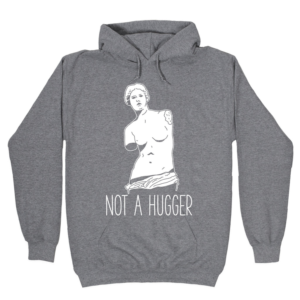 Not A Hugger Hoodie