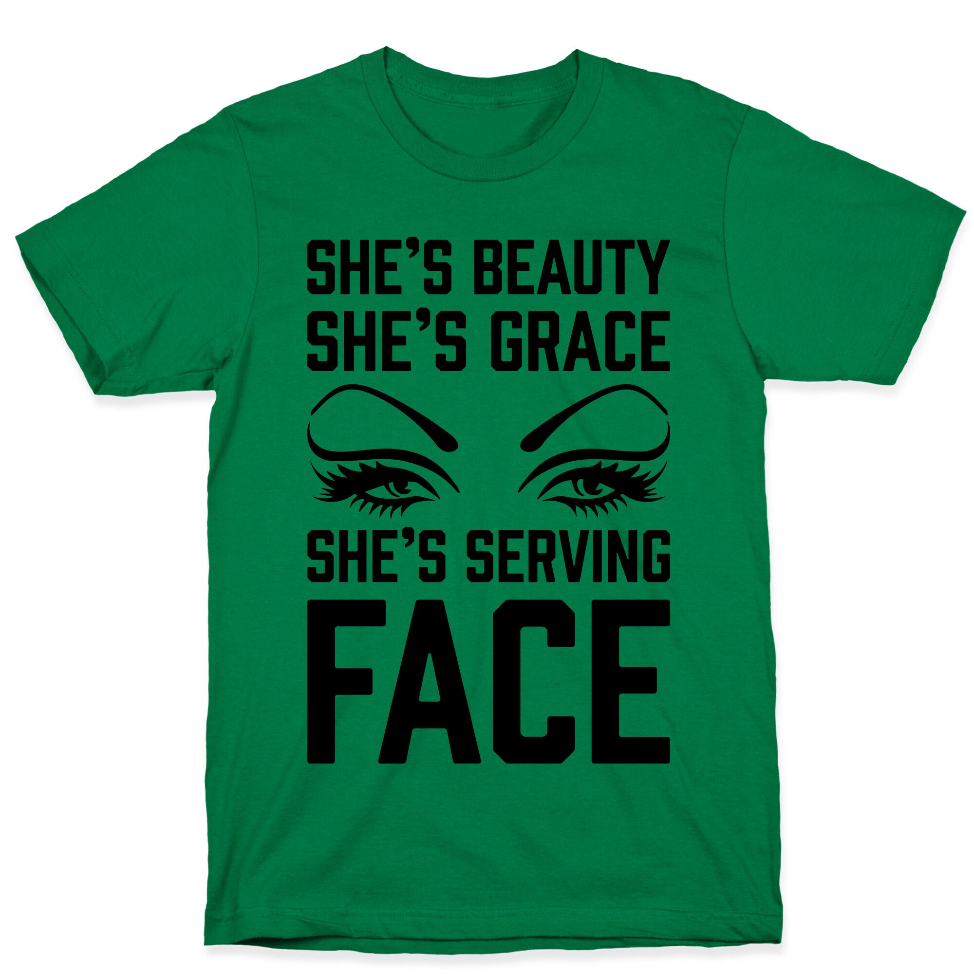 She's Beauty She's Grace She's Serving Face T-Shirt