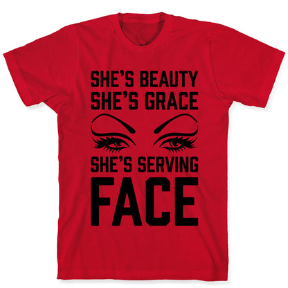 She's Beauty She's Grace She's Serving Face T-Shirt