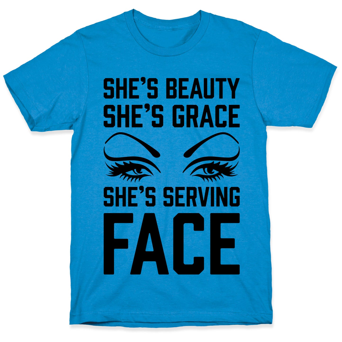 She's Beauty She's Grace She's Serving Face T-Shirt
