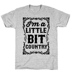 I'm A Little Bit Country Pair 1 T-Shirt