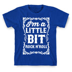 I'm A Little Bit Rock N' Roll Pair 2 T-Shirt