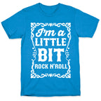 I'm A Little Bit Rock N' Roll Pair 2 T-Shirt