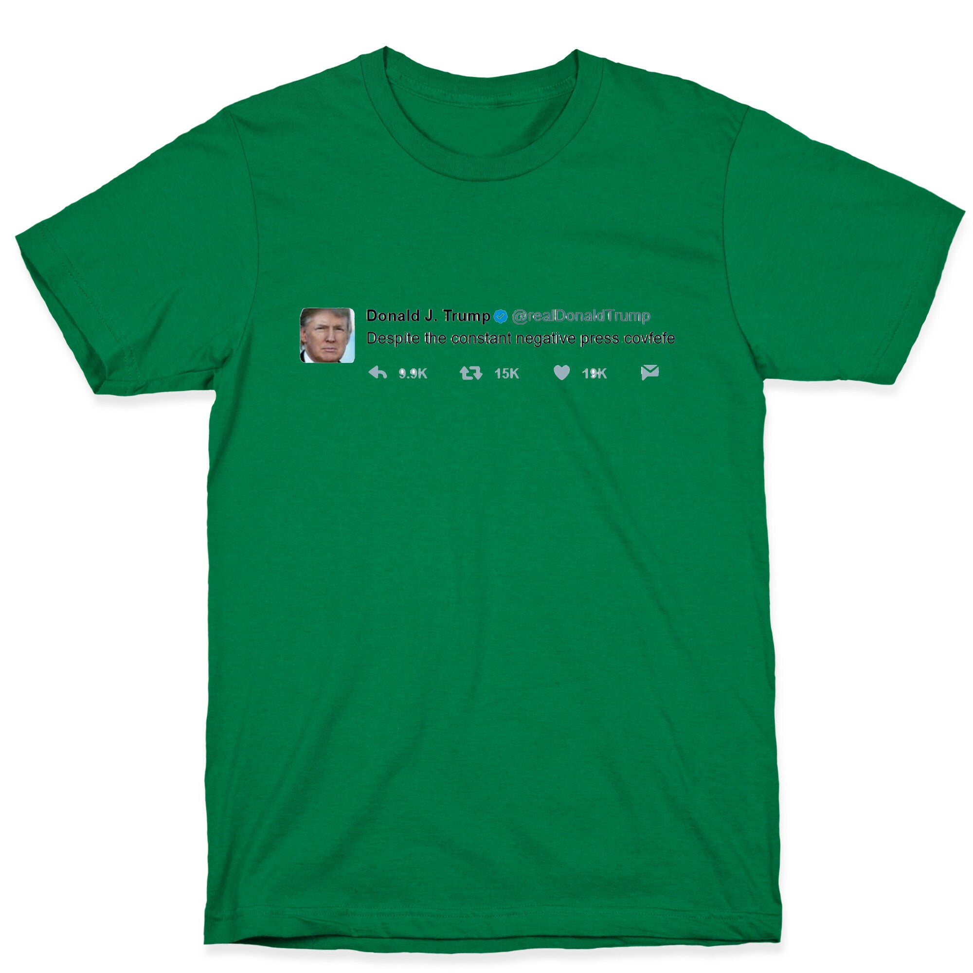 Despite All The Negative Press Covfefe Tweet T-Shirt