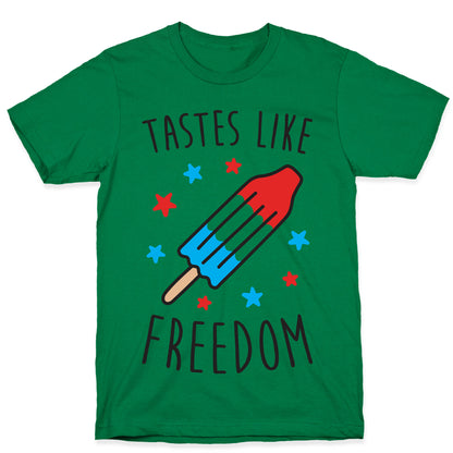 Tastes Like Freedom T-Shirt