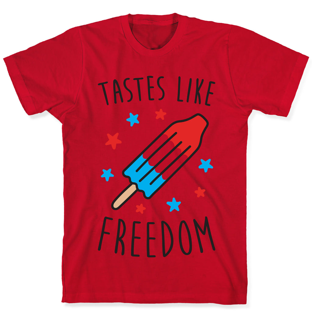Tastes Like Freedom T-Shirt