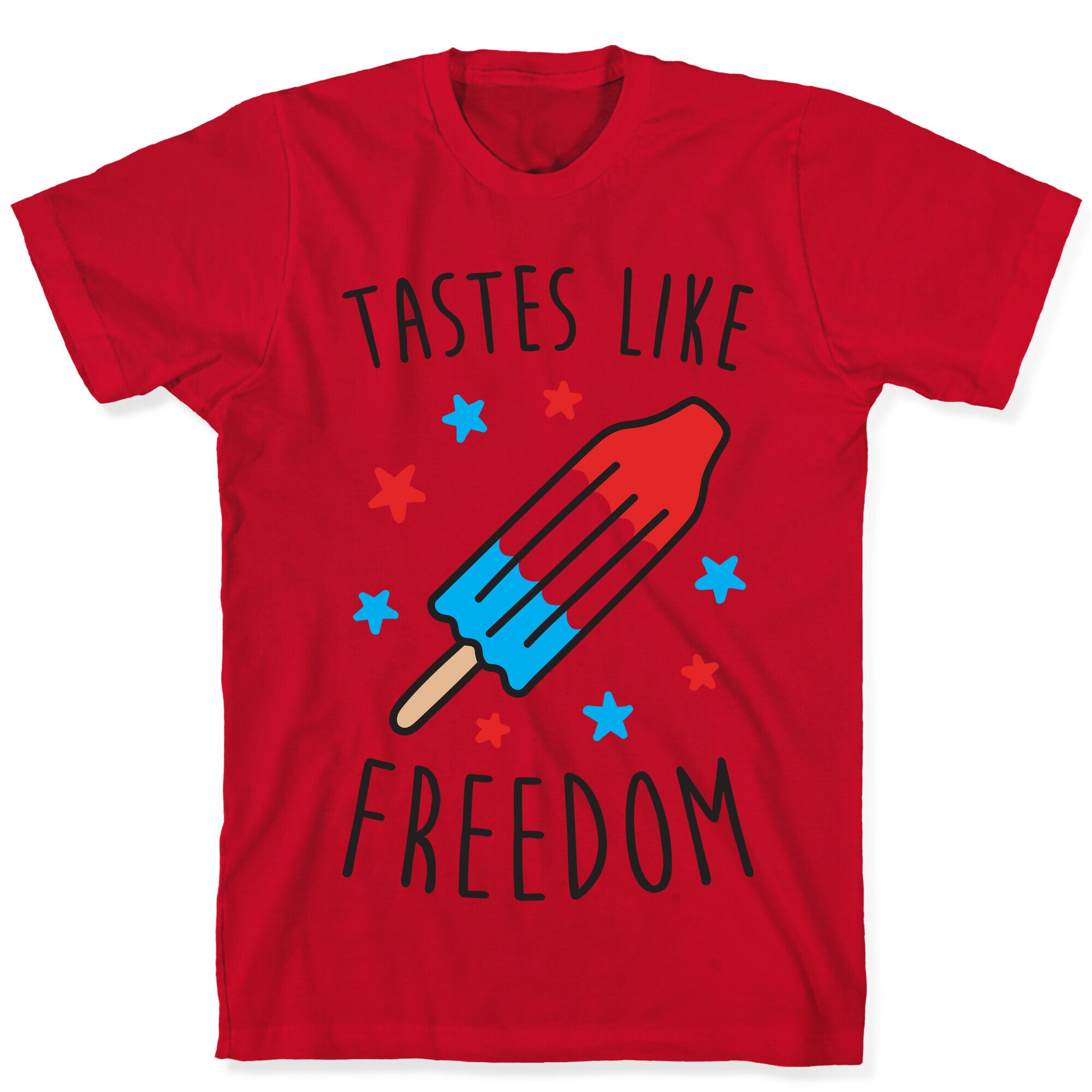 Tastes Like Freedom T-Shirt