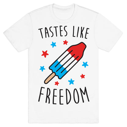 Tastes Like Freedom T-Shirt