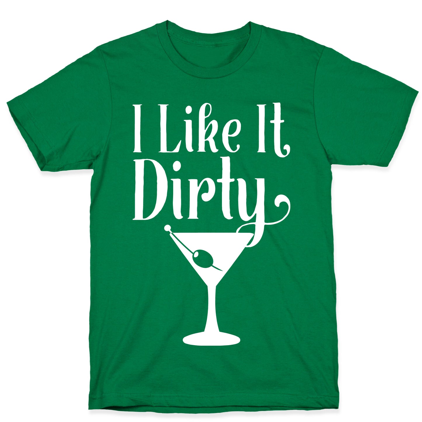 I Like It Dirty White Print T-Shirt