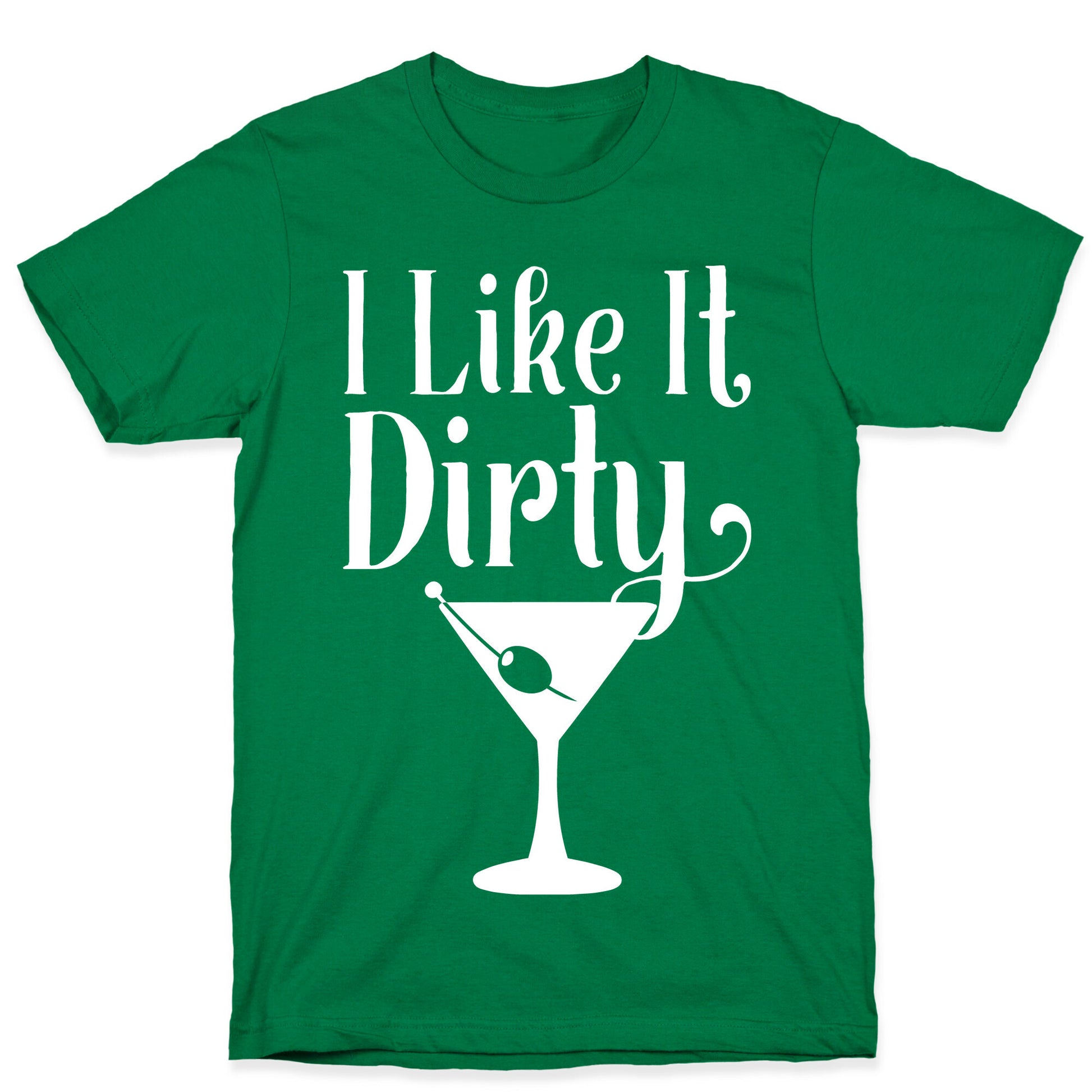I Like It Dirty White Print T-Shirt