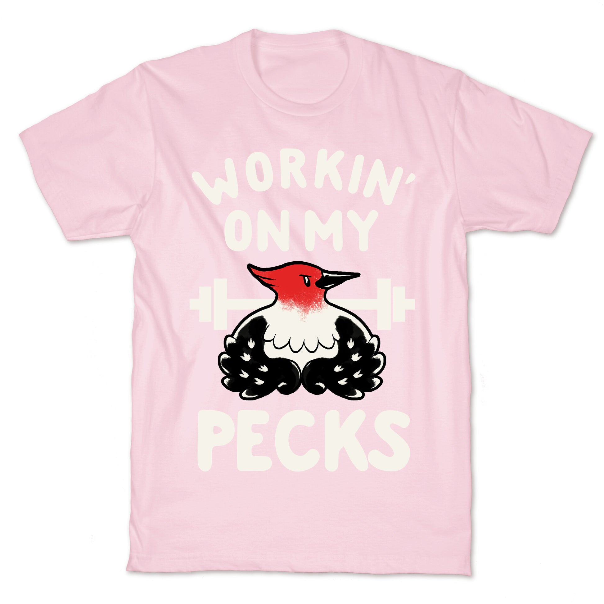 Workin' on my Pecks T-Shirt