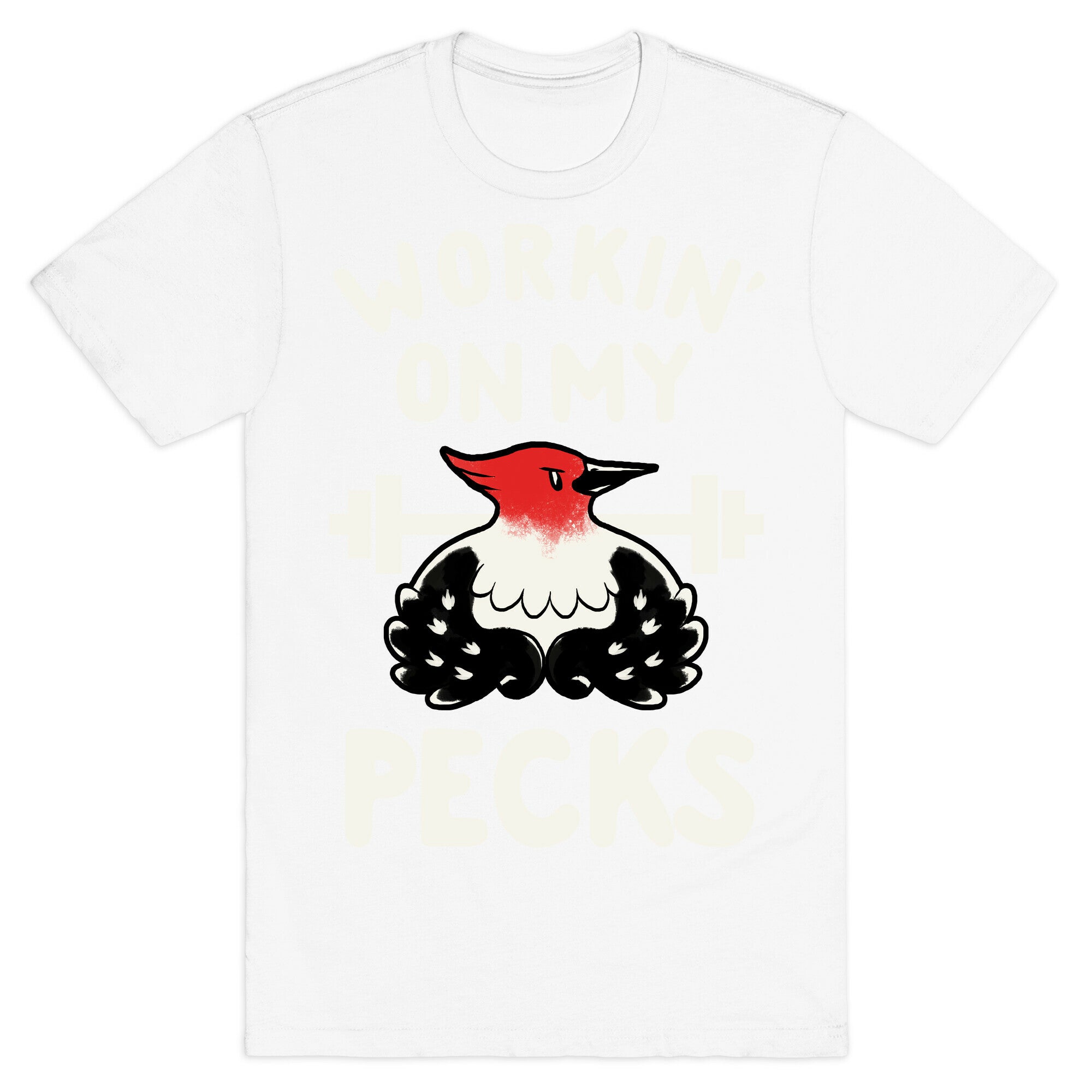 Workin' on my Pecks T-Shirt