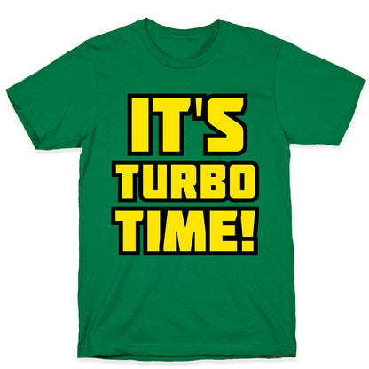 It's Turbo Time T-Shirt