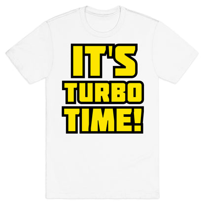 It's Turbo Time T-Shirt