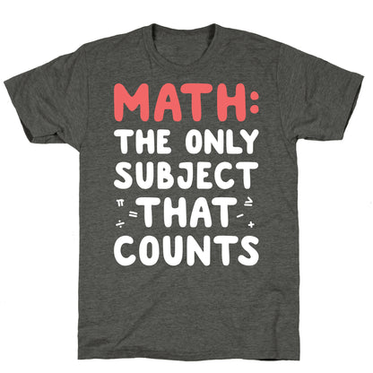 Math: The Only Subject That Counts Unisex Triblend Tee