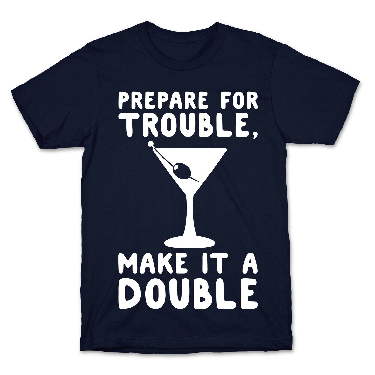 Prepare For Trouble Make It A Double White Print T-Shirt