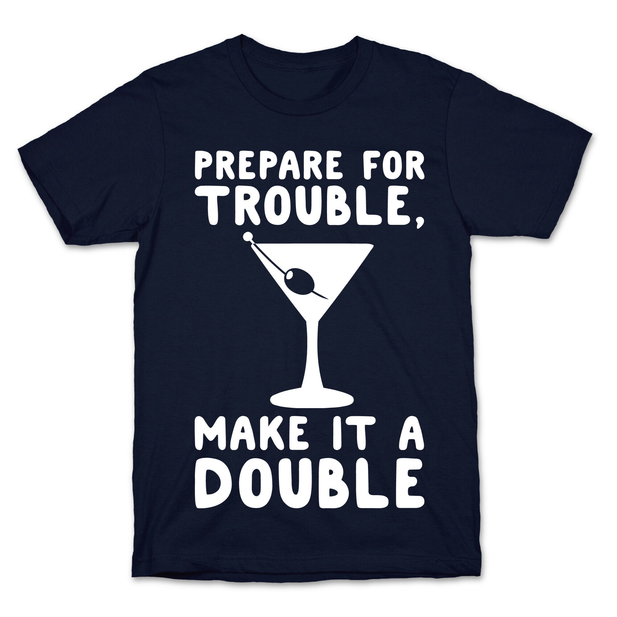 Prepare For Trouble Make It A Double White Print T-Shirt