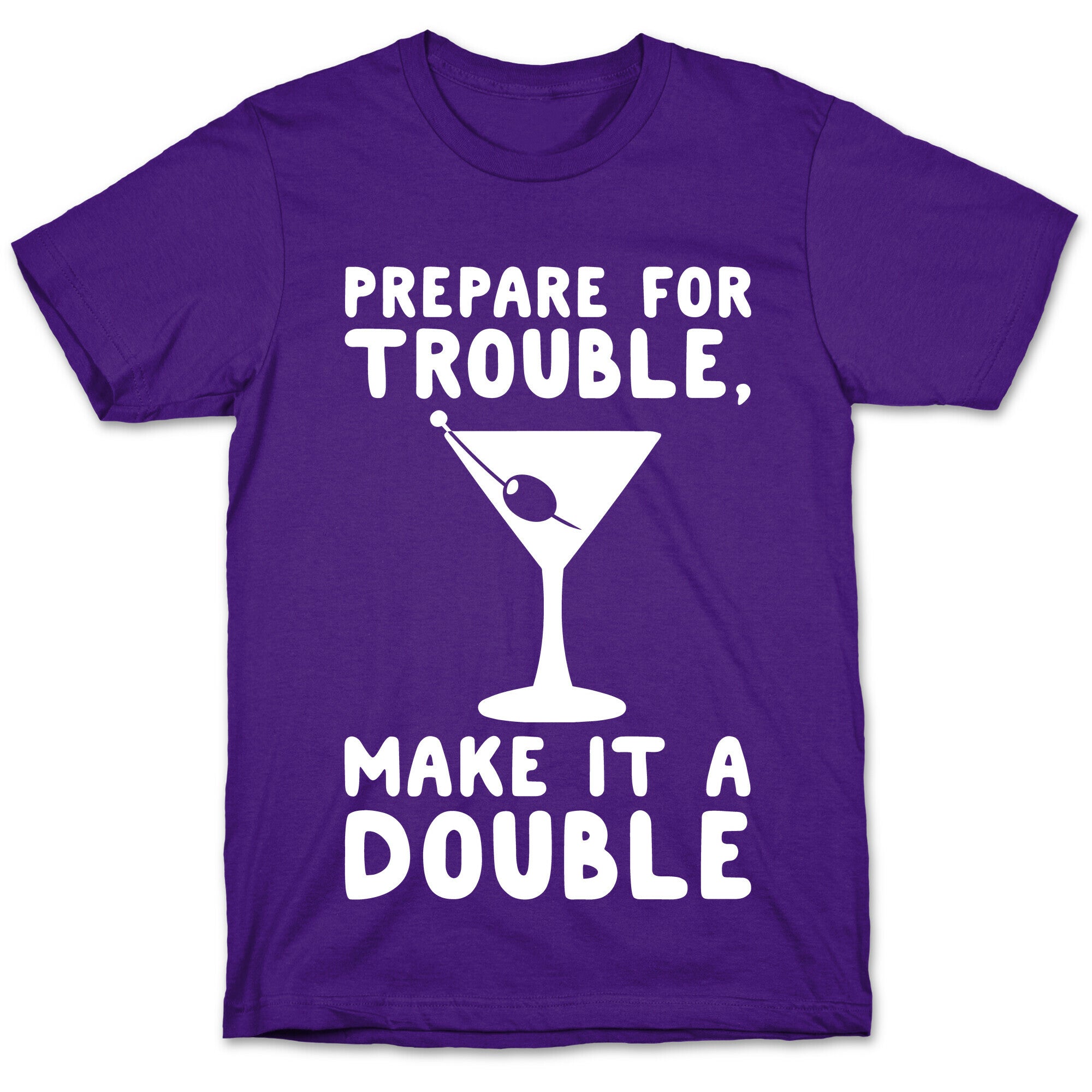 Prepare For Trouble Make It A Double White Print T-Shirt