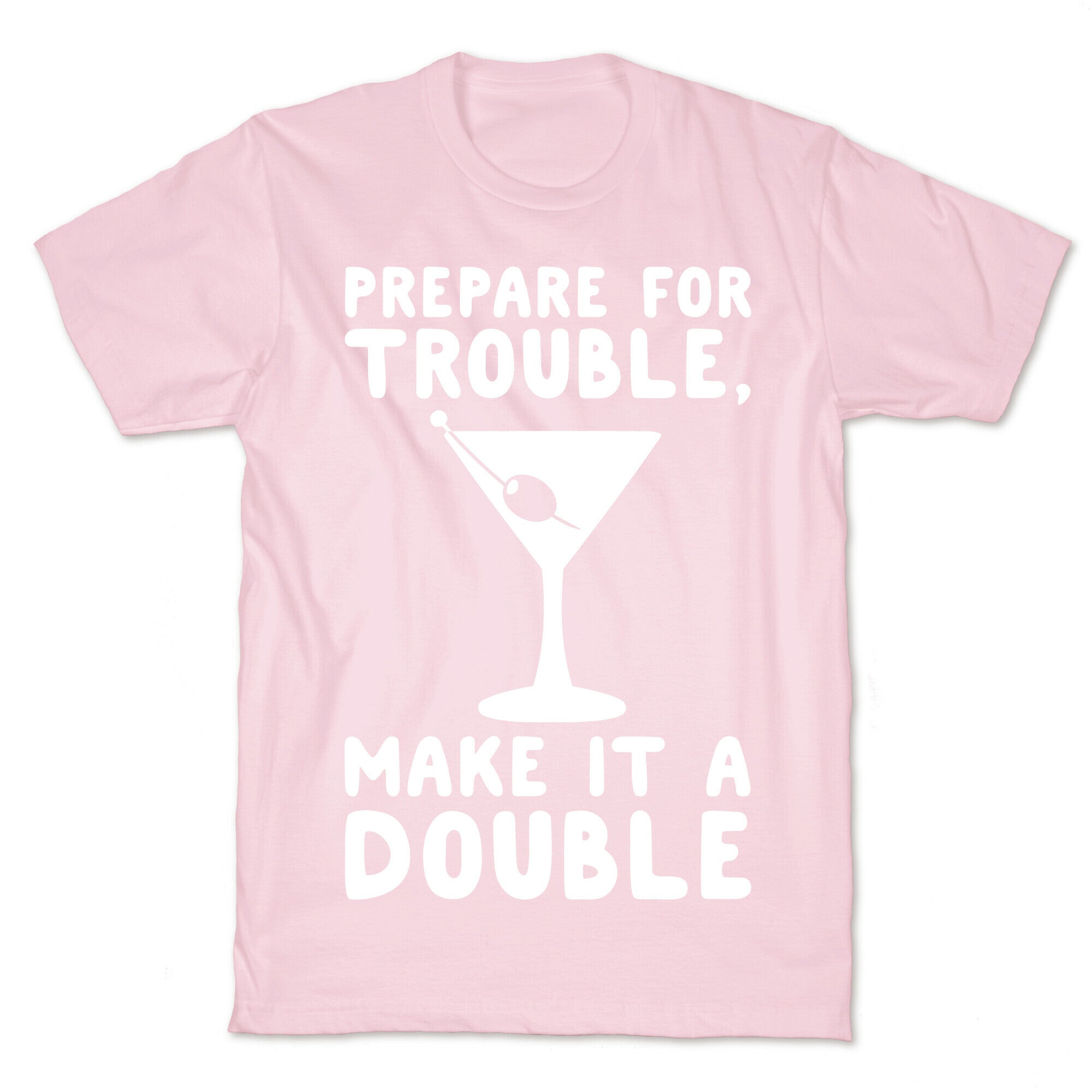Prepare For Trouble Make It A Double White Print T-Shirt