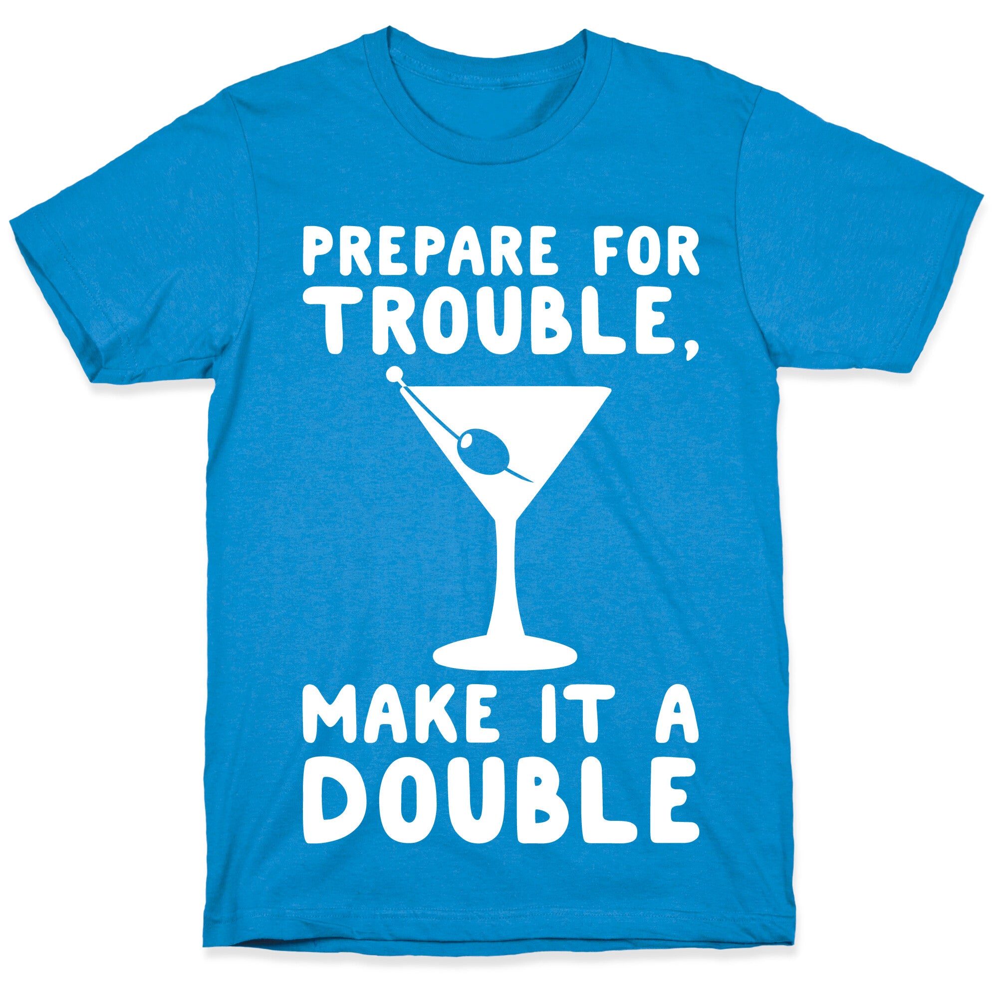Prepare For Trouble Make It A Double White Print T-Shirt