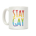 Stay Gay Coffee Mug